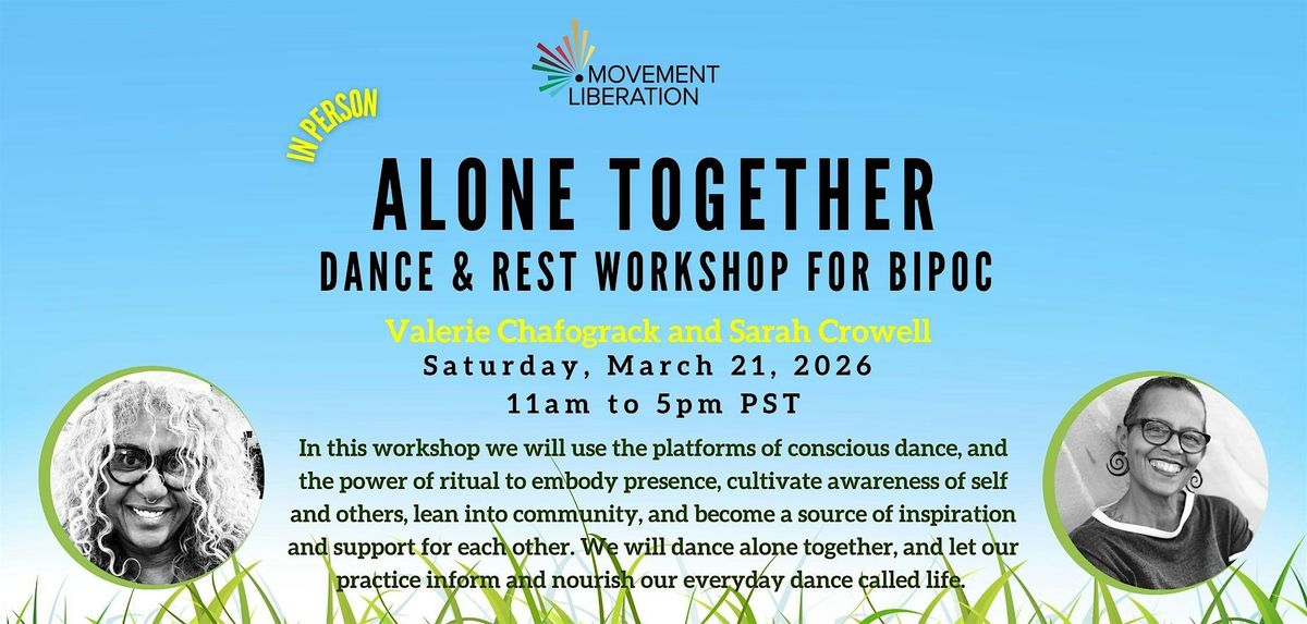 Alone Together: Dance & Rest Workshop for BIPOC