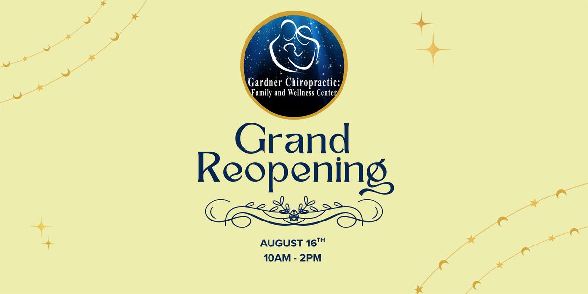 Gardner Chiropractic Grand Reopening