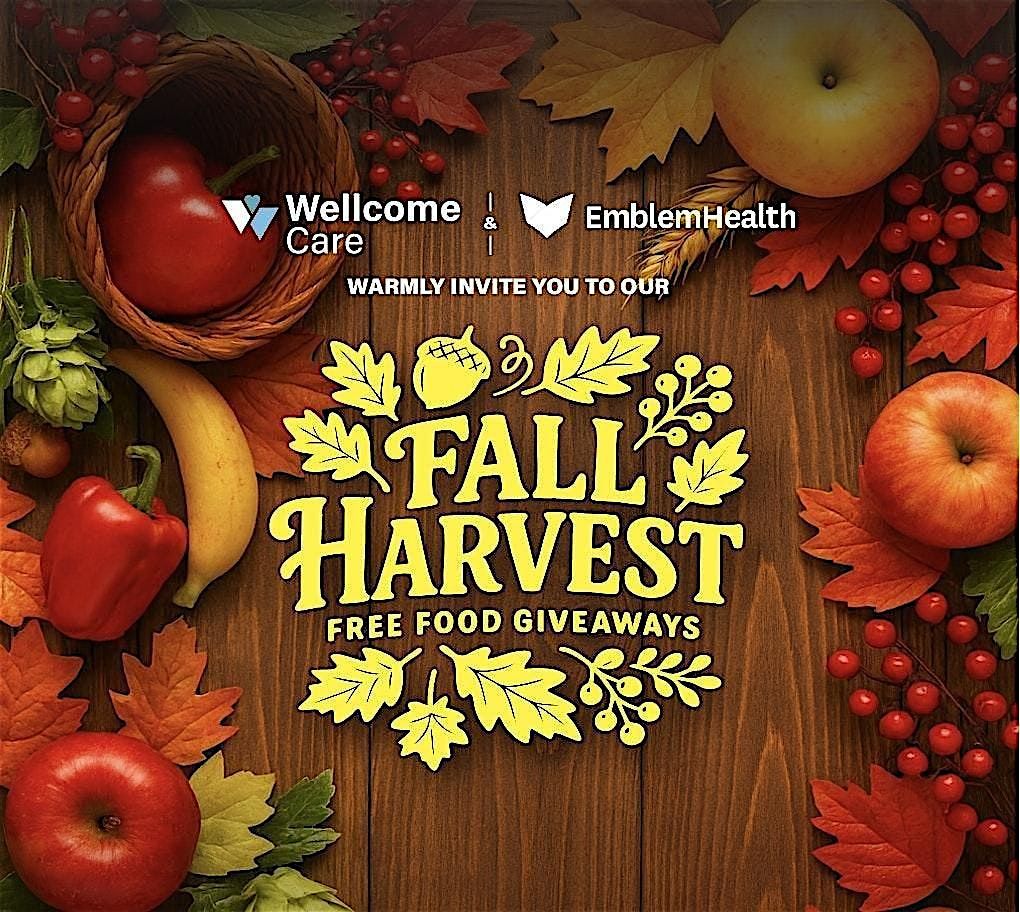 Wellcome Care and EmblemHealth Fall Harvest Free Food Giveaway* Series