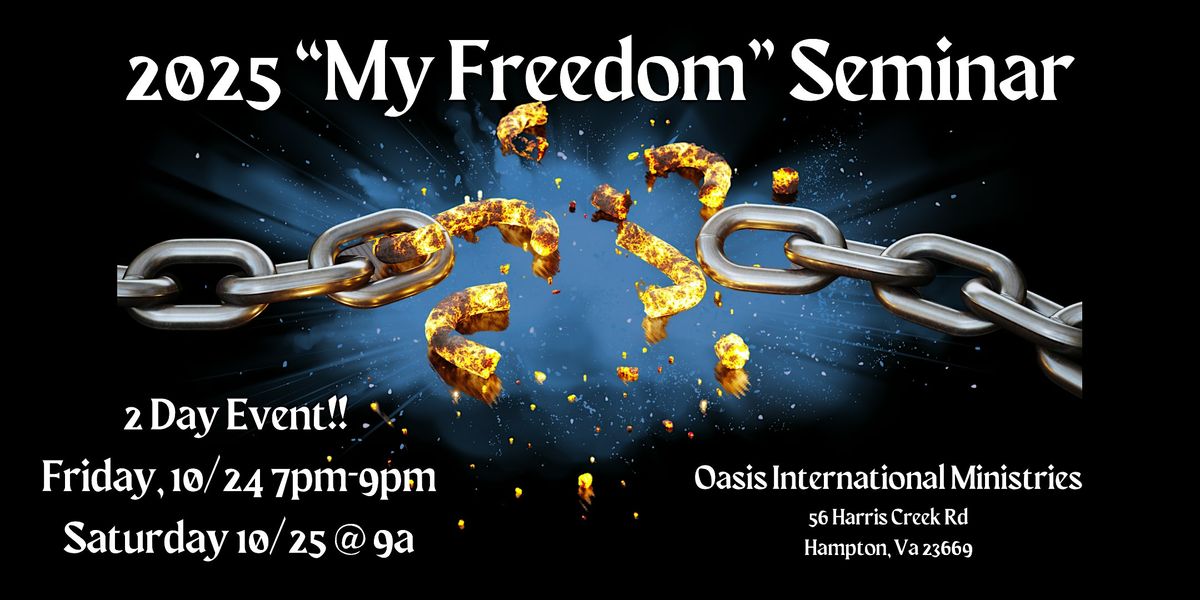 2025 "My Freedom" Seminar