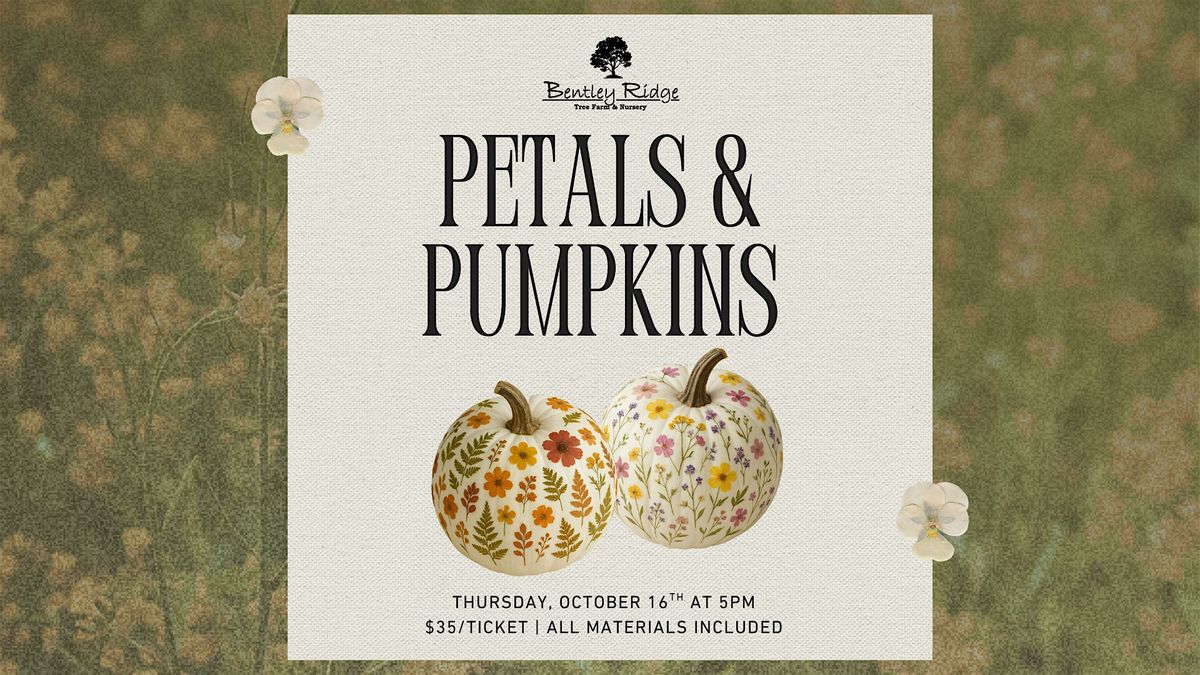 Petals & Pumpkins Workshop - Oct 16th