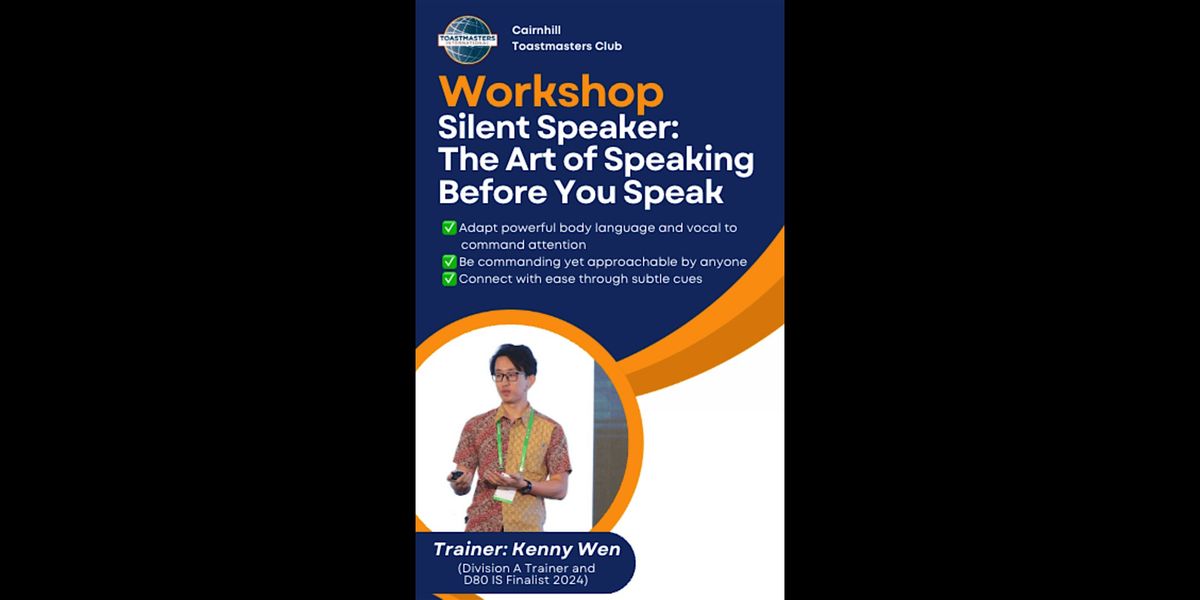 Workshop: "Silent Speaker: The Art of Speaking Before You Speak"