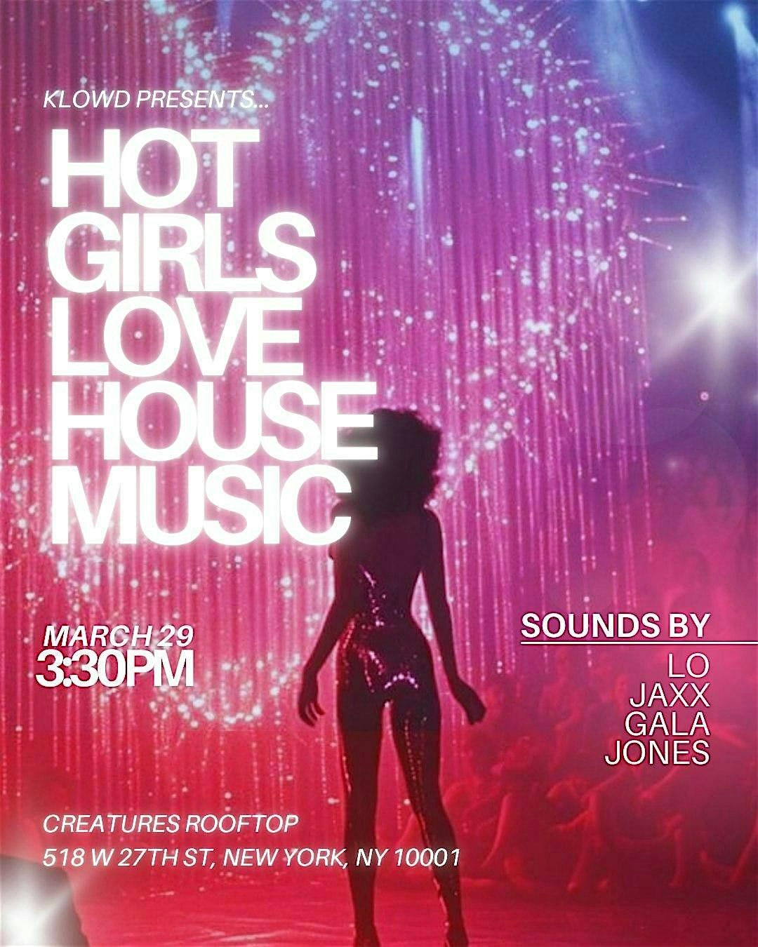 HOT GIRLS LOVE HOUSE MUSIC