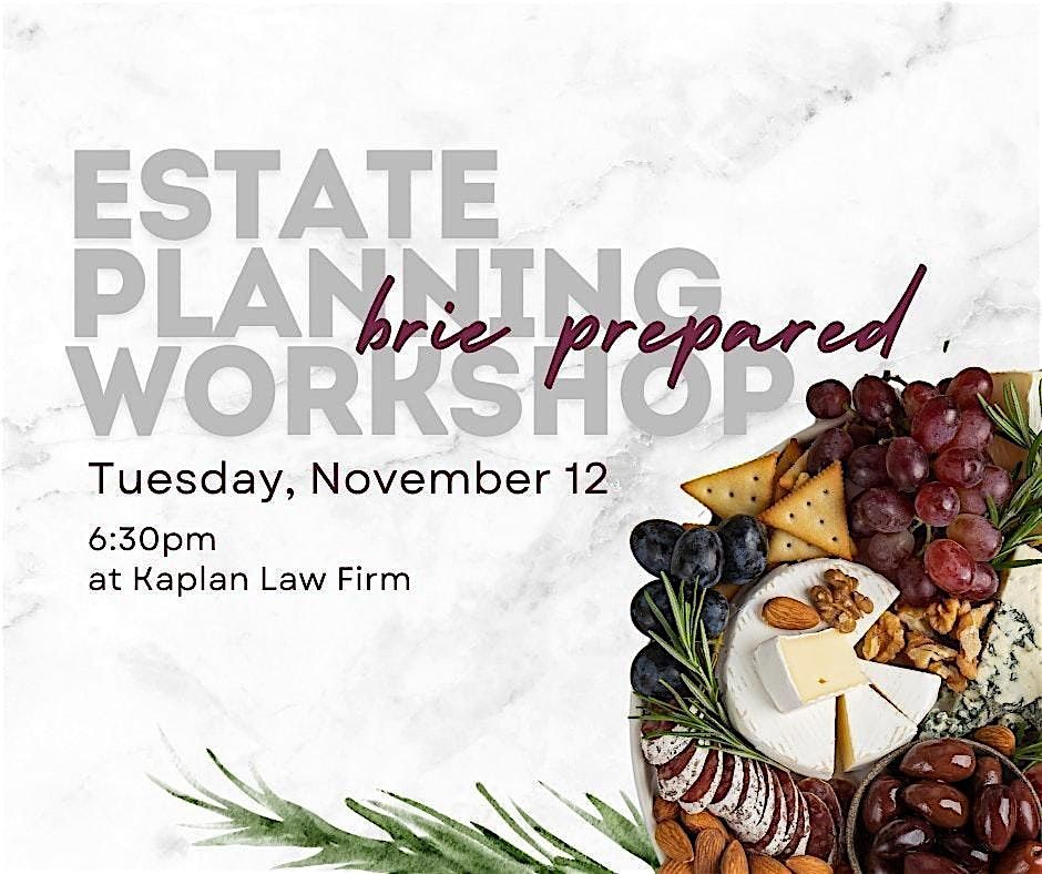 Estate Planning Workshop: Brie Prepared