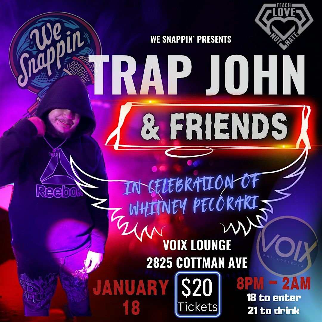 Wesnappin  presents Trap John & Friends