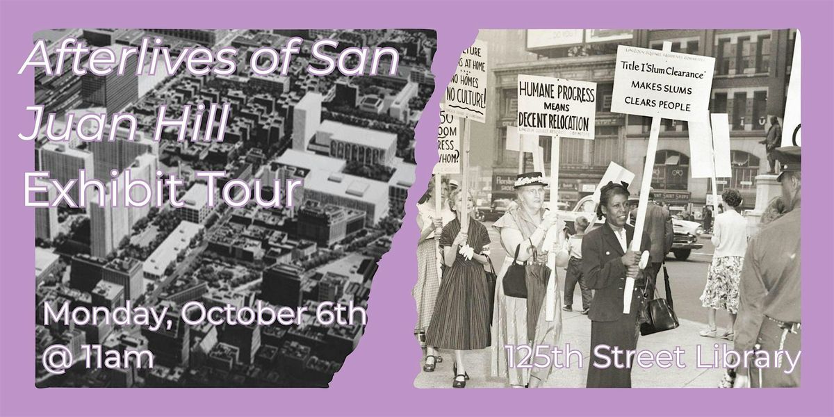 Afterlives of San Juan Hill Exhibit Tour