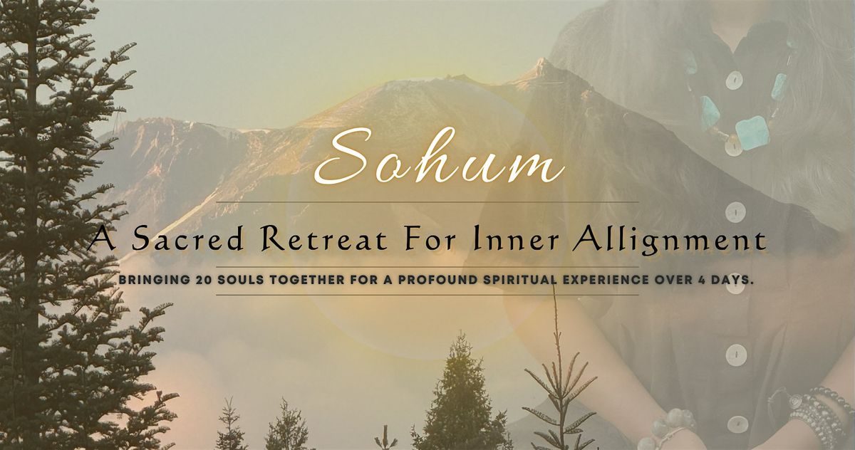 Sohum - The Sacred Retreat