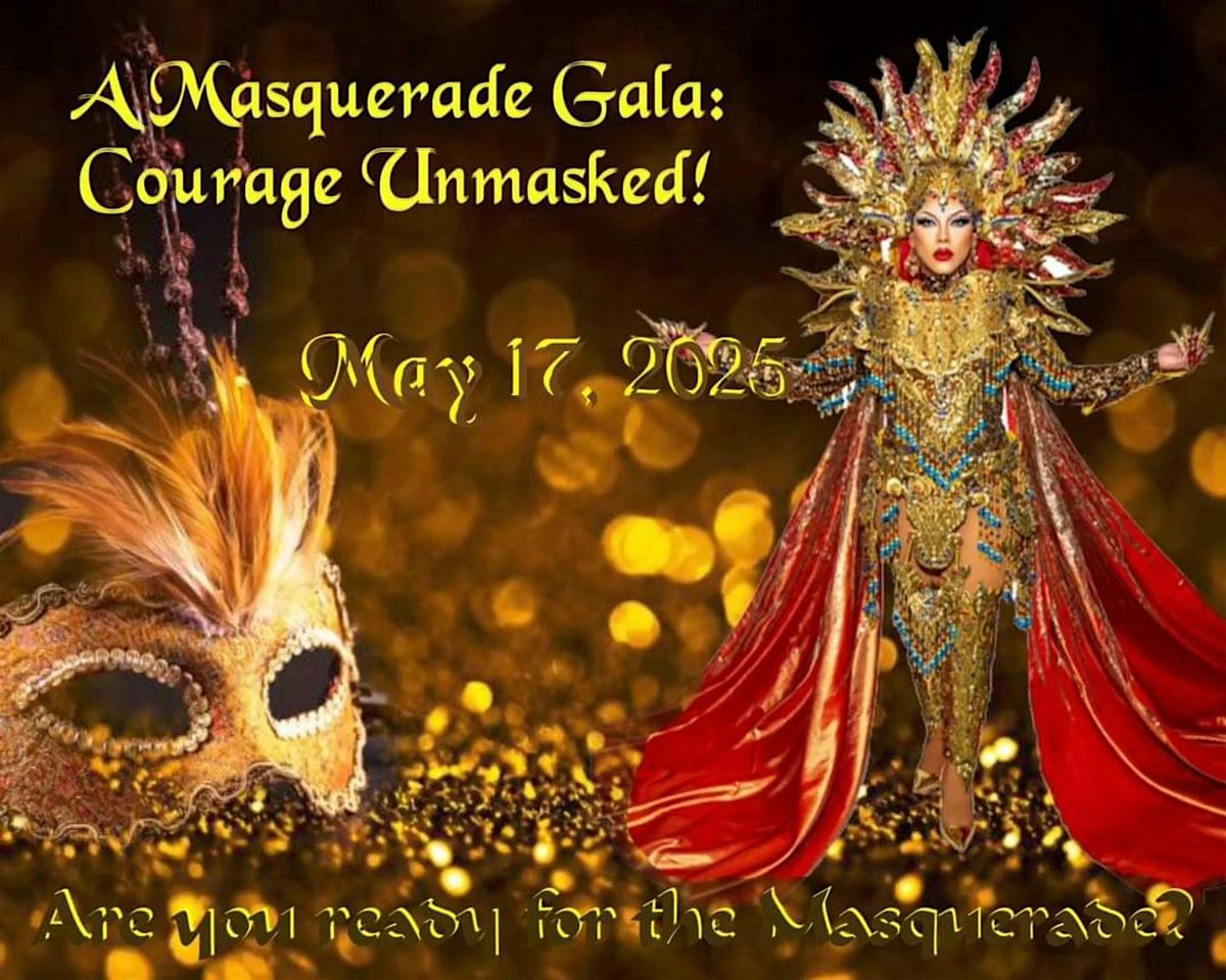 A Masquerade Gala: Courage Unmasked!