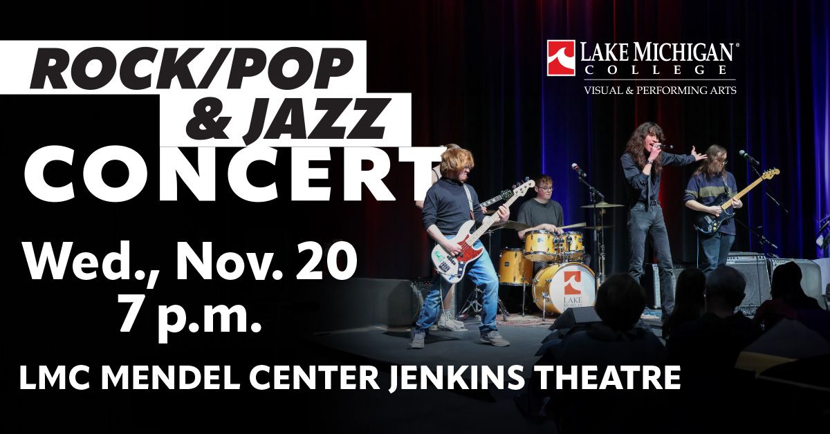 Rock\/Pop & Jazz Concert presented by the LMC Visual & Performing Arts Department