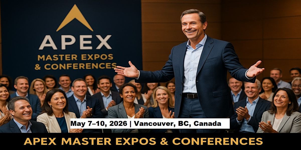 Apex Master Expos Conferences in Vancouver, BC, Canada