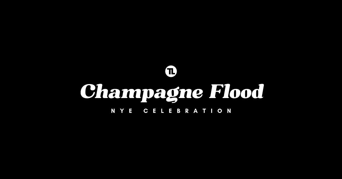 NYE Champagne Flood Powered by Toasted Life