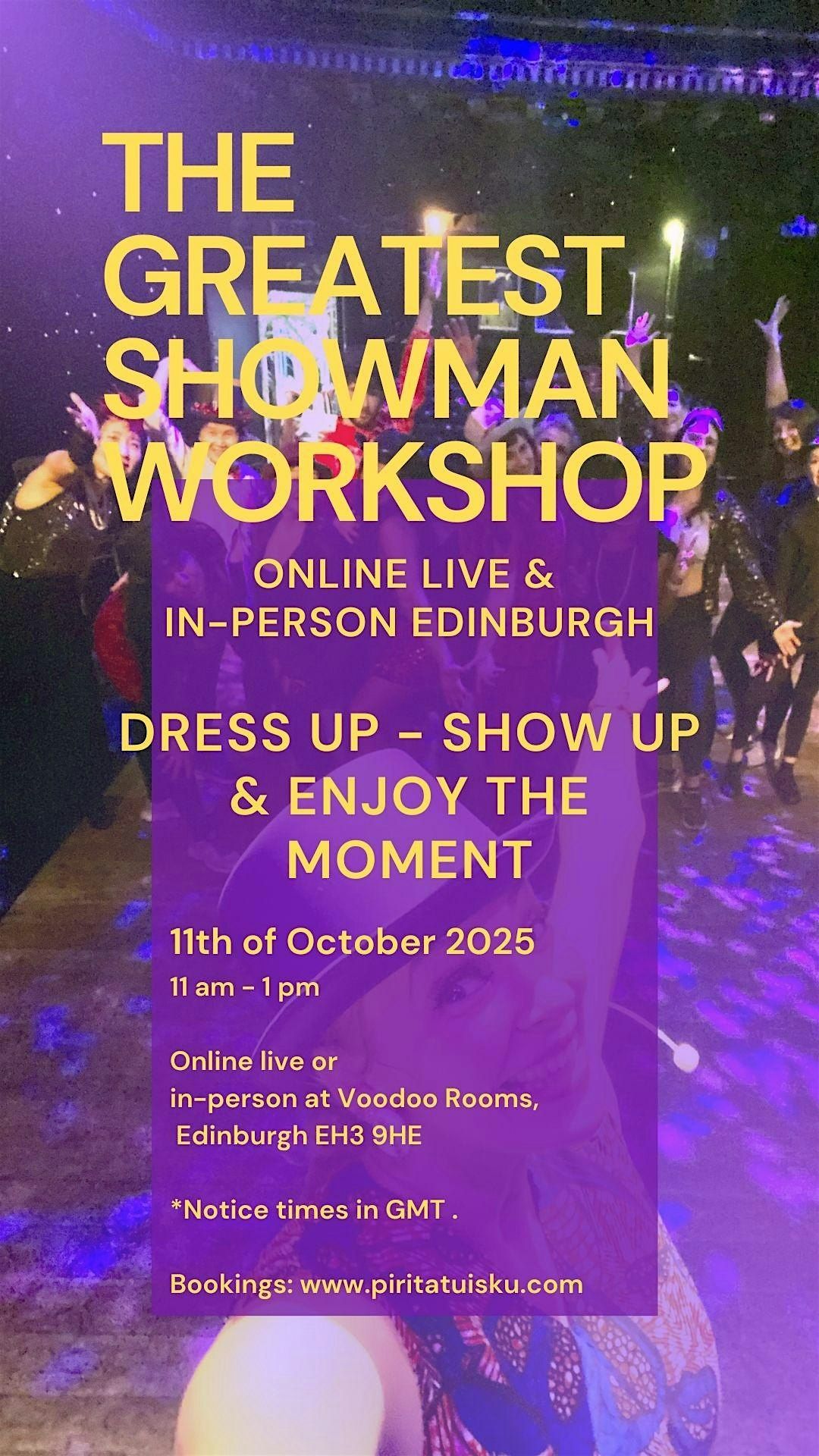 The Greatest Showman Workshop : Edinburgh, Scotland - Online Live