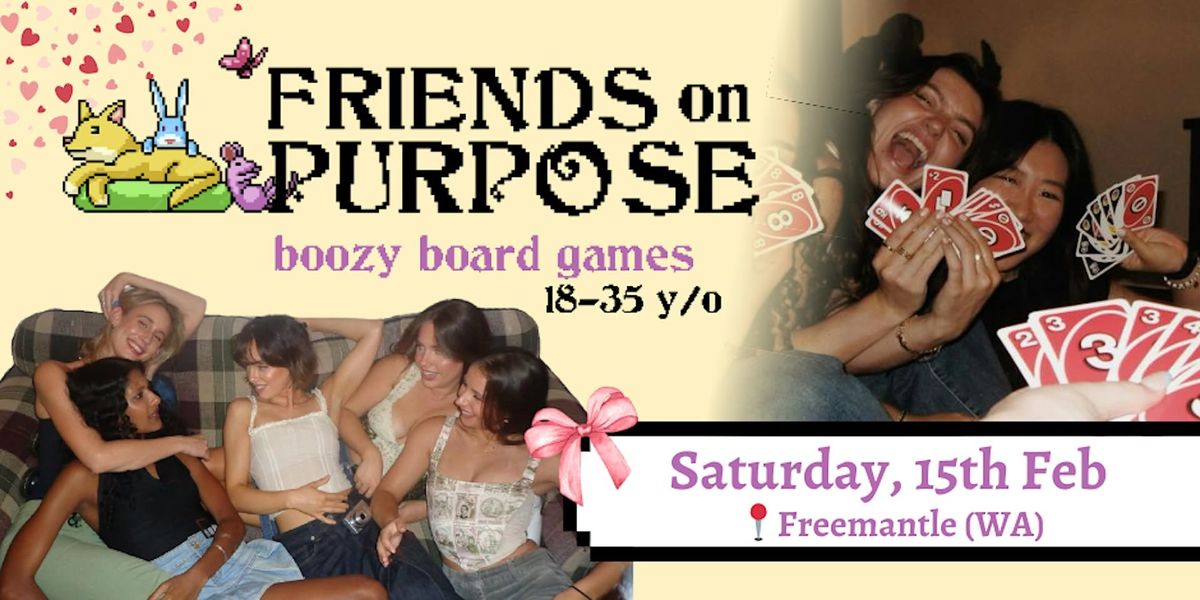 Friends On Purpose: Boozy Board Games