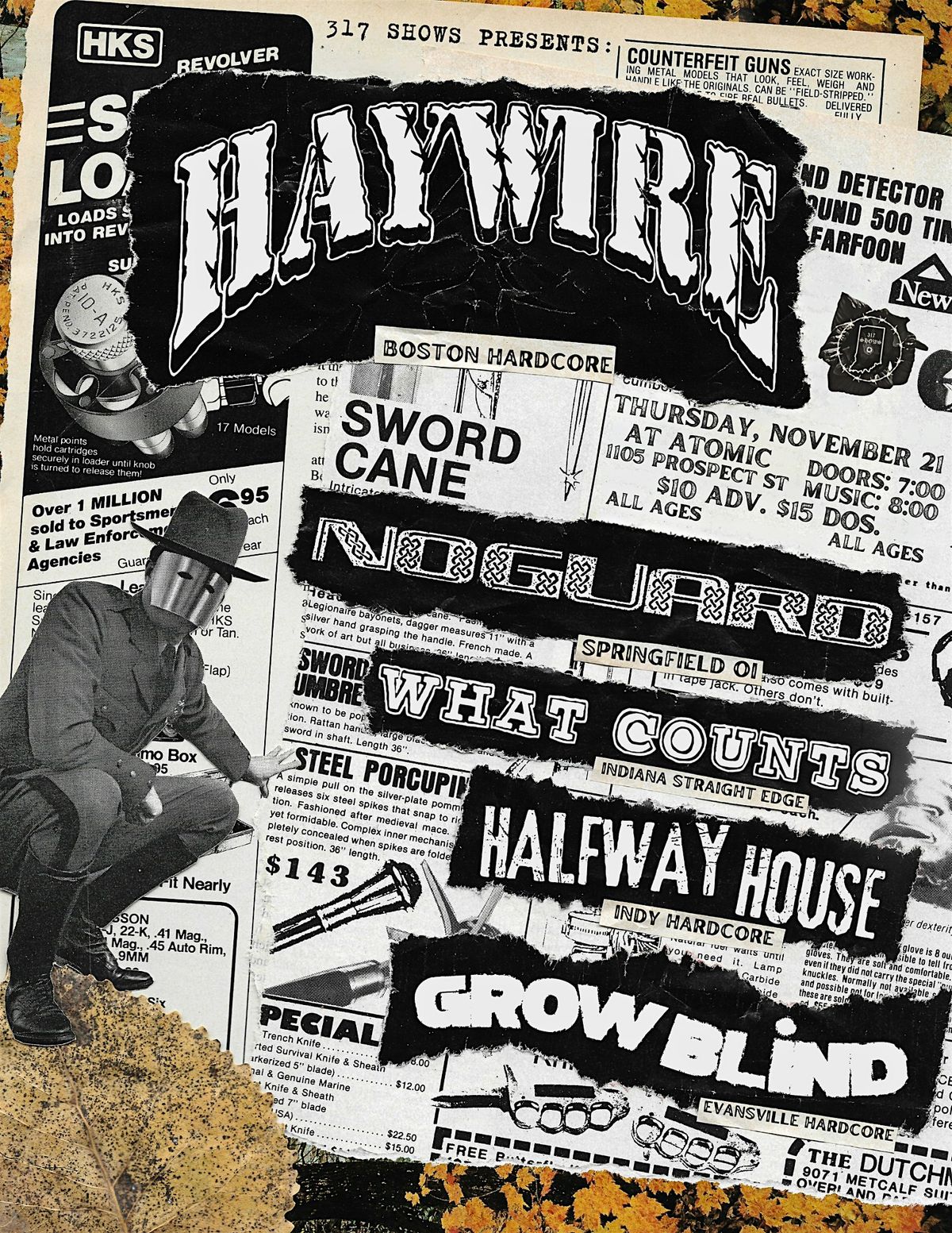 HAYWIRE \/ NO GUARD \/ WHAT COUNTS \/ HALFWAY HOUSE \/ GROW BLIND @ ATOMIC