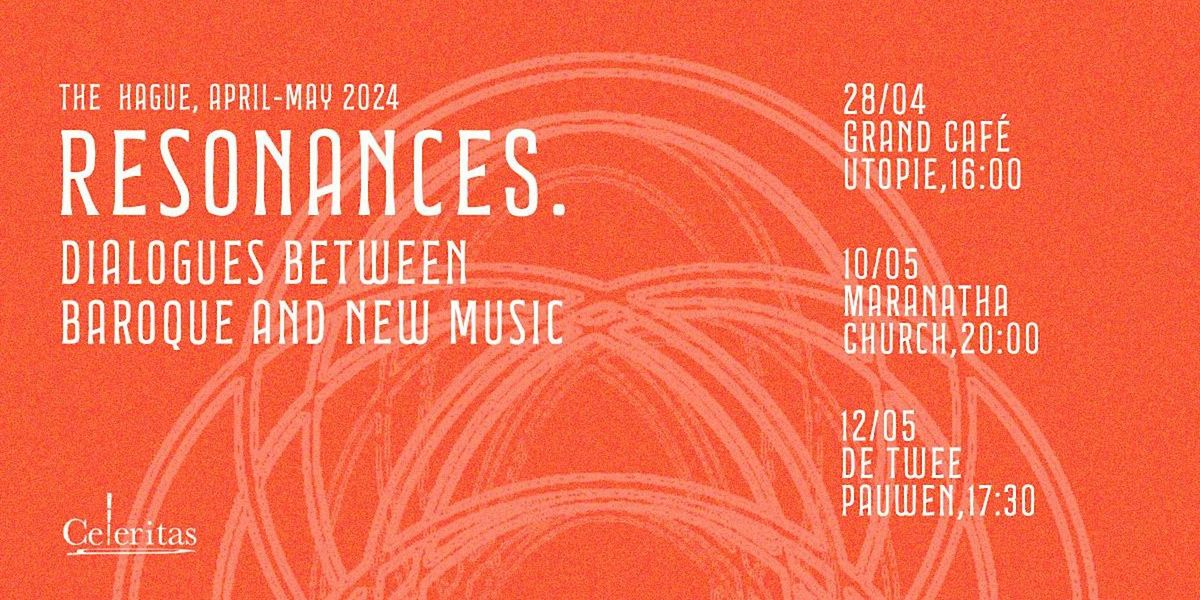 Resonances: Dialogues between Baroque and New Music