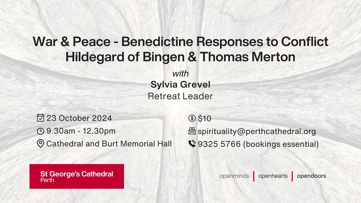 War & Peace - Benedictine Responses to Conflict. Hildegard of Bingen & Thomas Merton