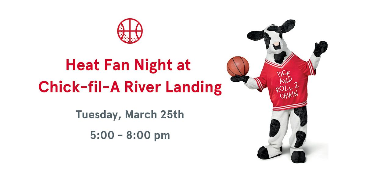 HEAT Fan Night @ Chick-fil-A River Landing Tickets, Chick-fil-A, Miami ...