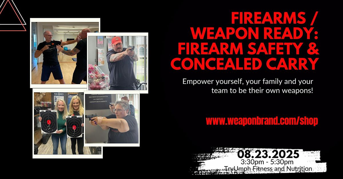 Firearms \/ Weapon Ready: Firearm Safety & Concealed