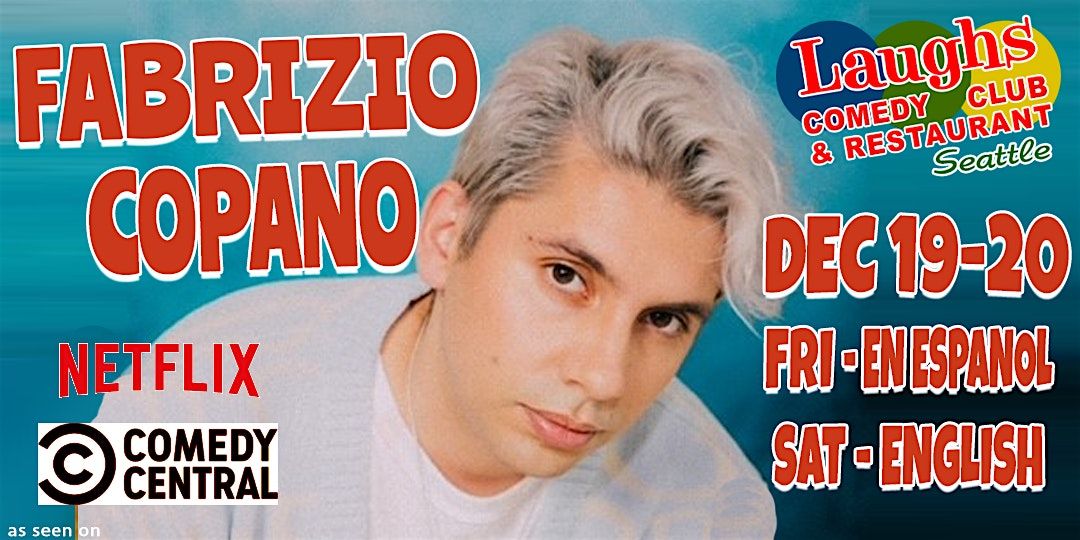 Comedian Fabrizio Copano Dec. 19th and 20th -Laughs Comedy Club in Seattle