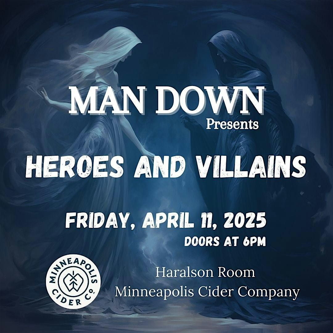 MAN DOWN Presents: Heroes and Villains