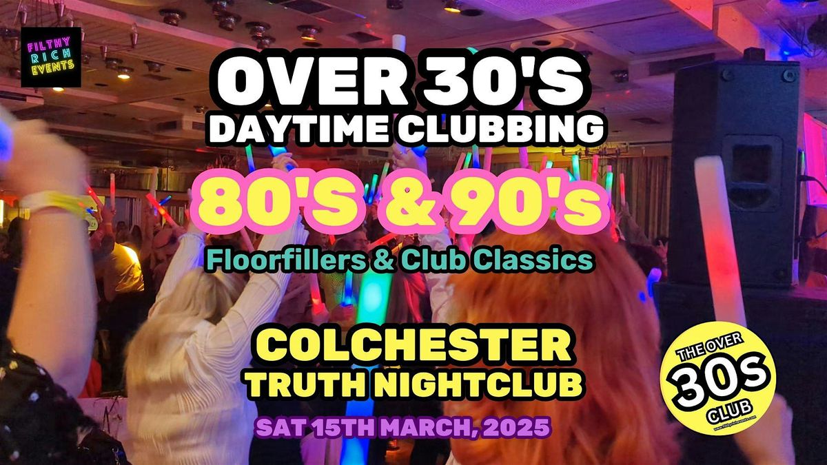 OVER 30S CLUB - DAYTIME CLUBBING - 80S & 90S PARTY