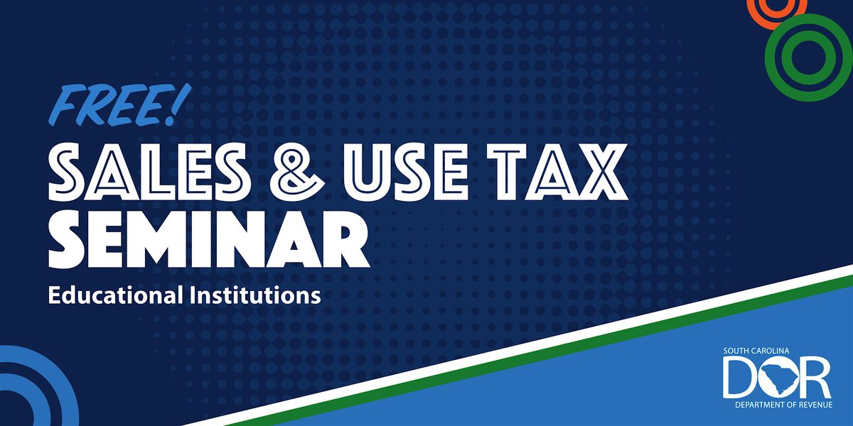 (Hybrid\/In-Person) Sales & Use Tax Seminar for Educational Institutions