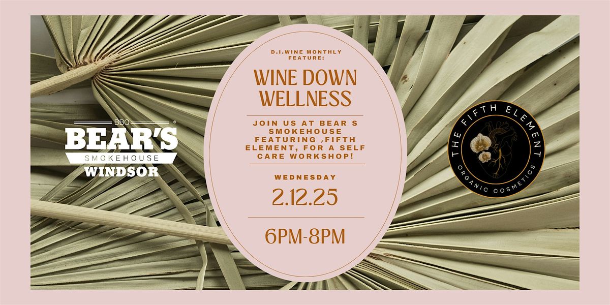 Wine Down Wellness: Windsor