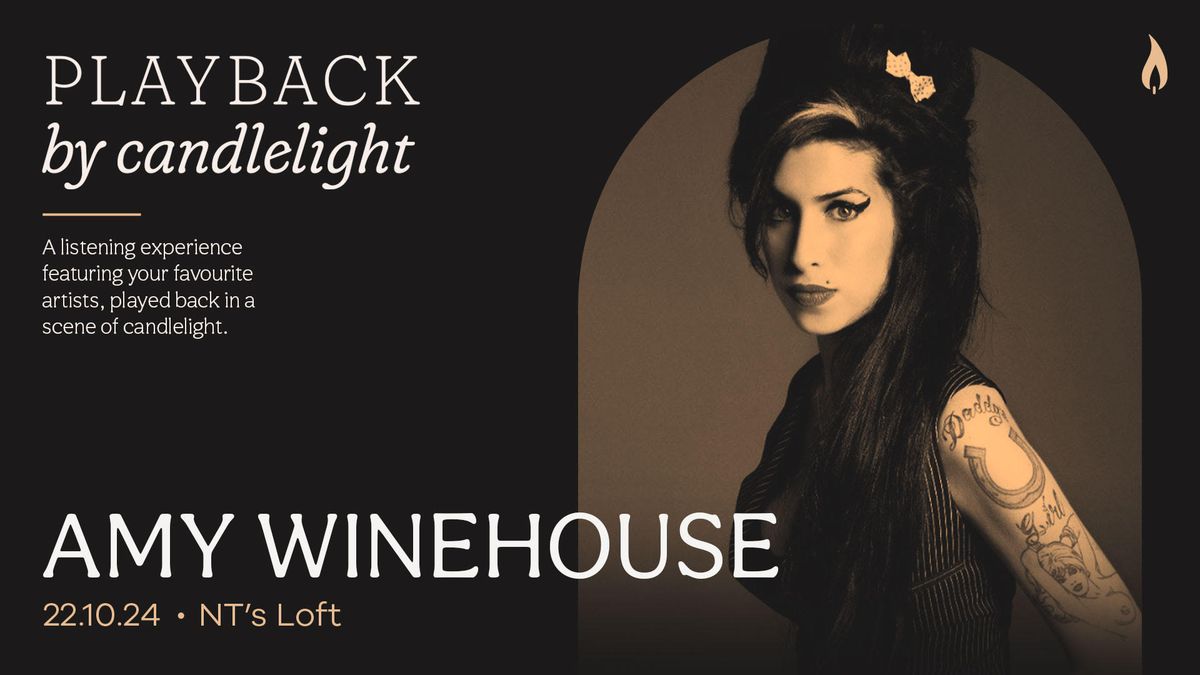 Playback: Amy Winehouse [A Candlelight, Listening Session]