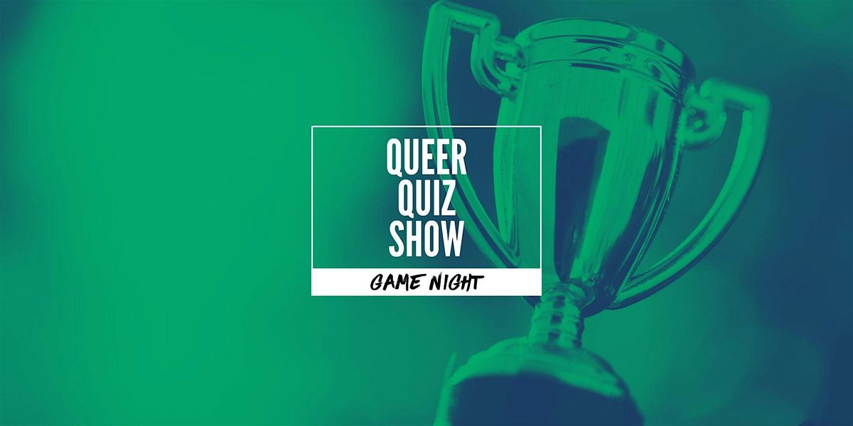 QUEER QUIZ SHOW - Game Night