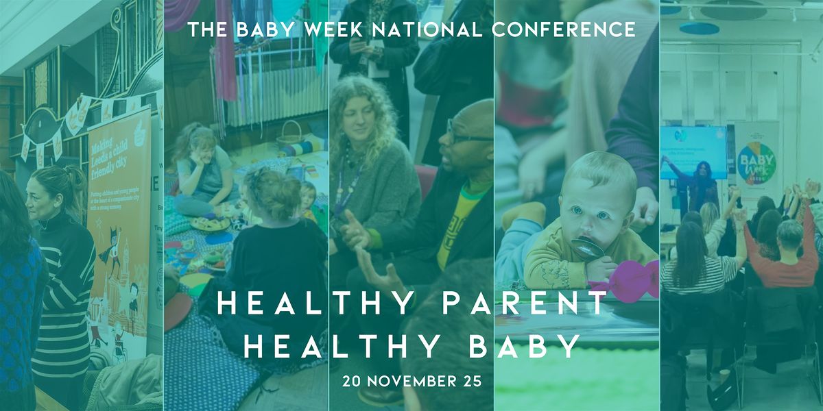 Healthy Parent Healthy Baby | The National Baby Week Conference 2025