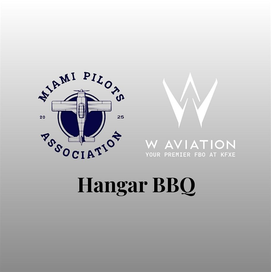 Miami Pilots Association - HANGAR BBQ