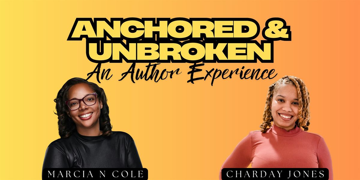 Anchored & Unbroken: An Author Experience