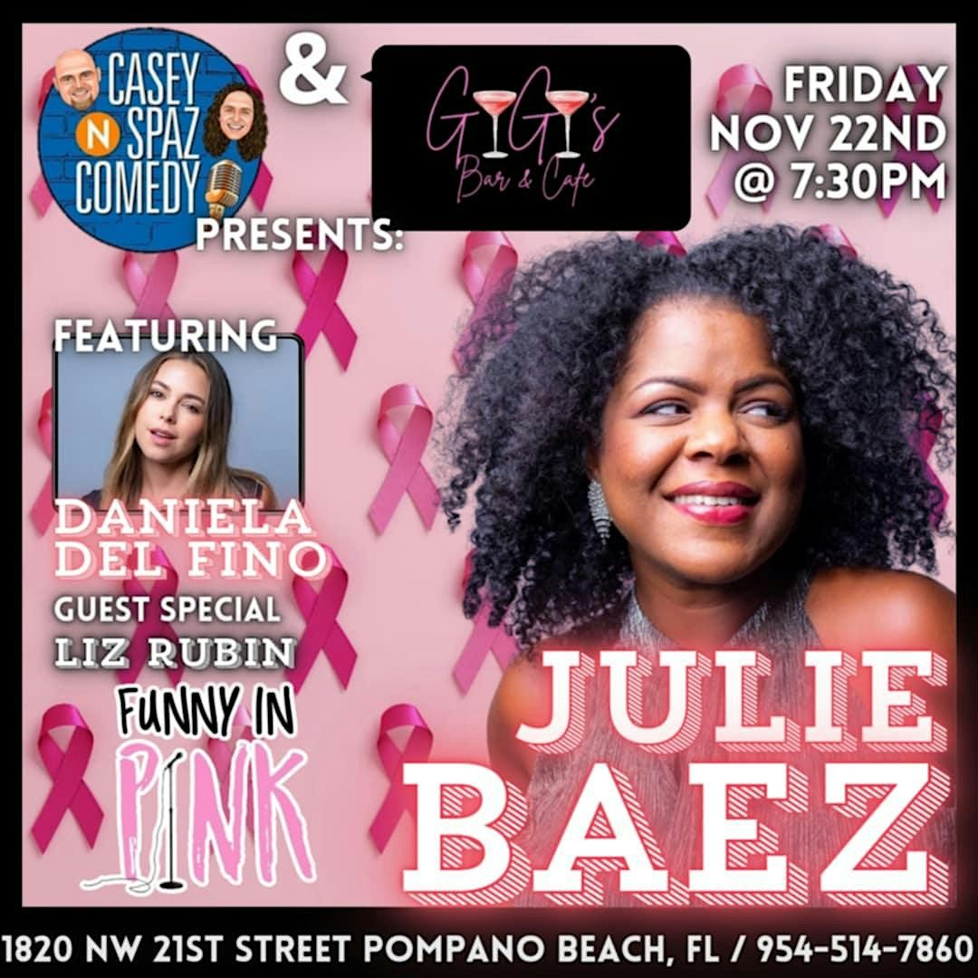 CNS Comedy at GIGI Cafe Pompano with Julie Baez Funny in Pink Nov 22