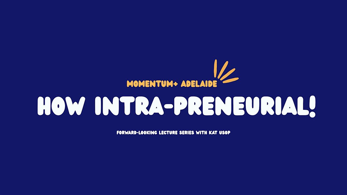 Momentum+\/ Lead from Within: Empowering Intrapreneurs to Drive Change