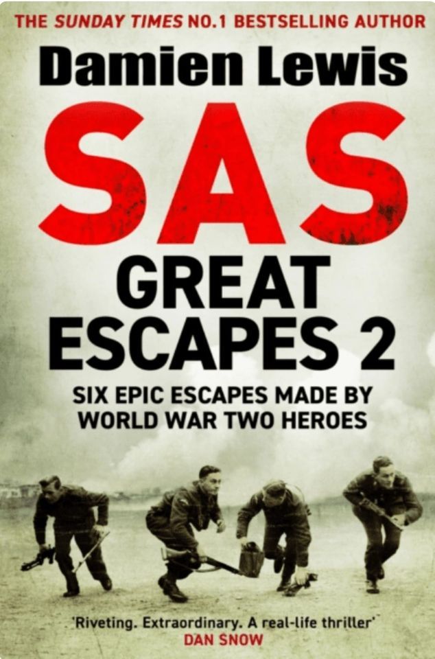 SAS Great Escapes 2 Six Untold Epic Escapes Made by World War Two Heroes\n\n