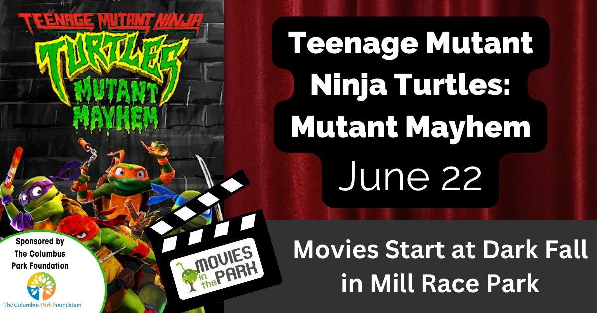 Movies in the Park: Teenage Mutant Ninja Turtle- Turtle Mayhem