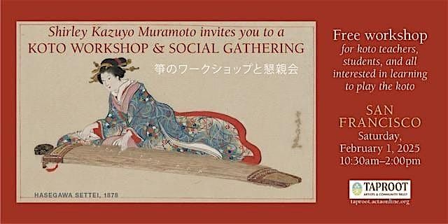 Shirley Kazuyo Muramoto invites you to a Free Koto Workshop & Gathering-SF