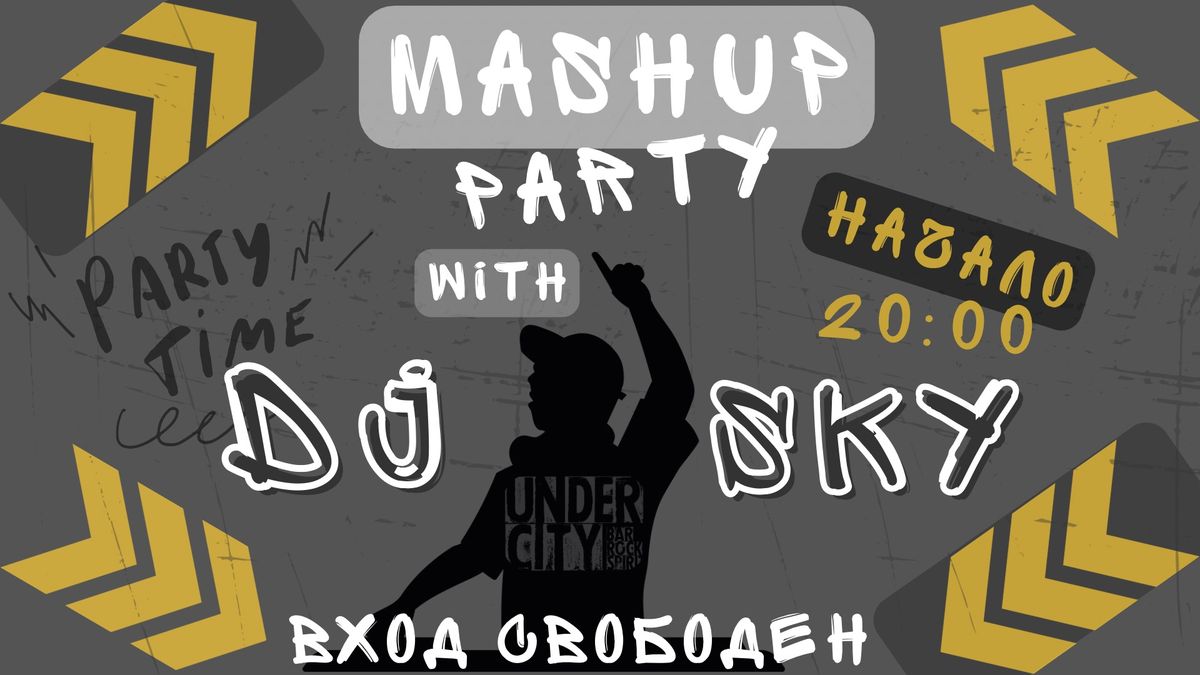 \u2b50\ufe0fMASHUP PARTY\u2b50\ufe0f with \u2b50\ufe0fDJ SKY\u2b50\ufe0f