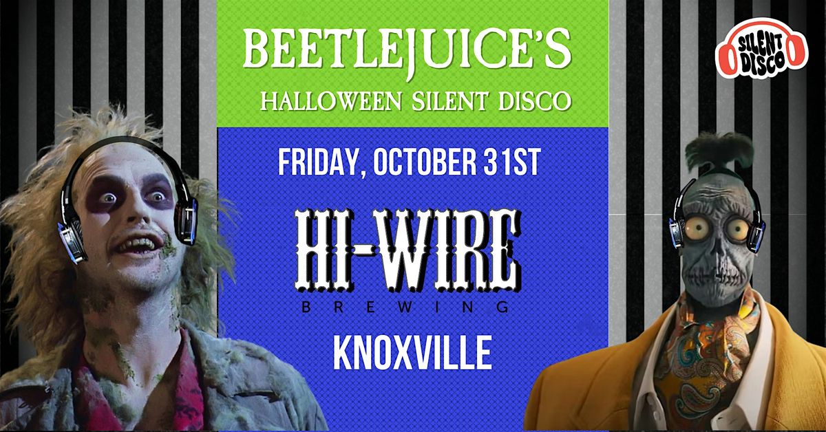 Beetlejuice's Halloween Silent Disco at Hi-Wire Brewing Co. Knoxville