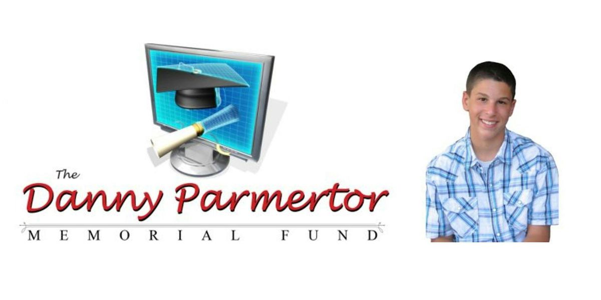 The 13th Annual Danny Parmertor Memorial Fundraiser - NEW LOCATION