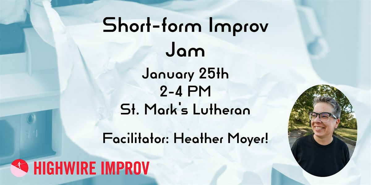 Short-Form Improv Jam with Heather Moyer!