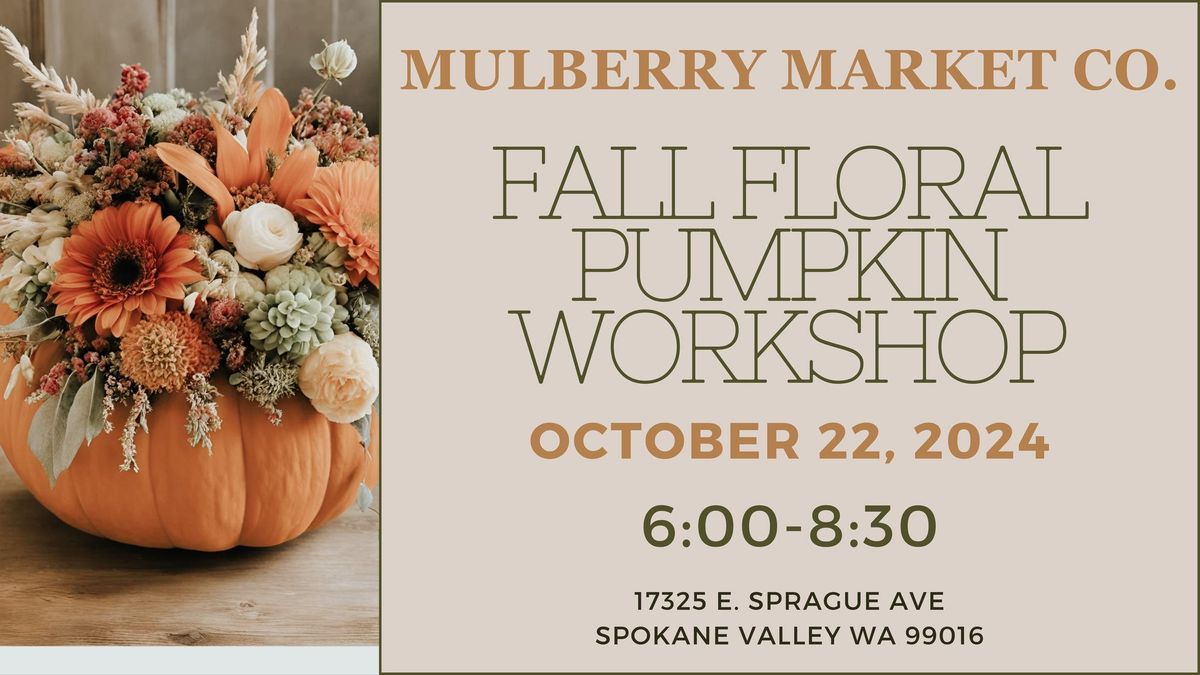 Fall Floral Pumpkin Workshop!