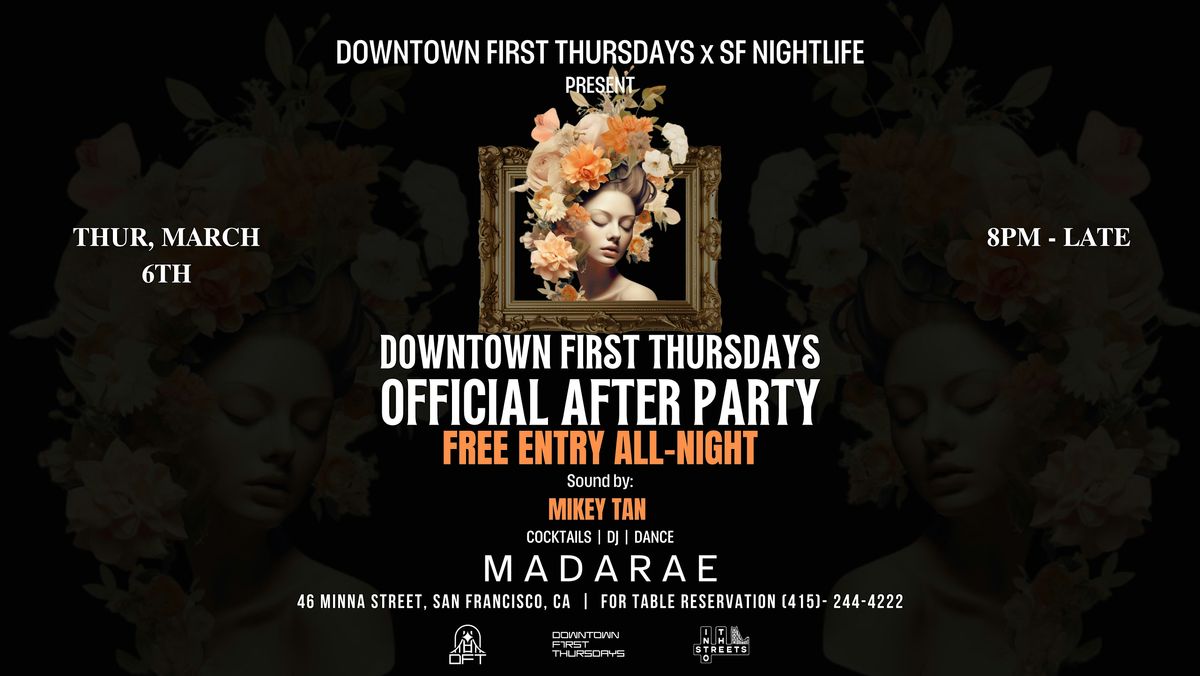 DOWNTOWN FIRST THURSDAYS OFFICIAL AFTER-PARTY at MADARAE - FREE EVENT