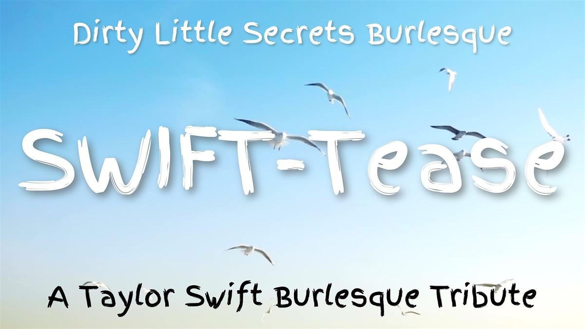 Swift-Tease, a Taylor Swift Burlesque Brunch