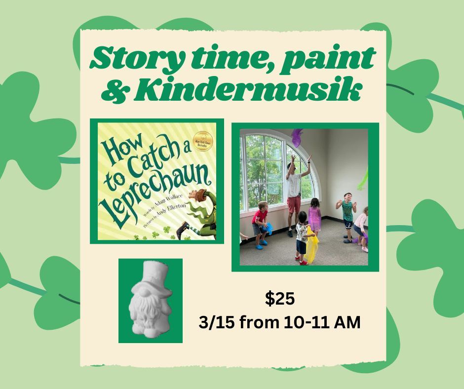 St. Patty's Storytime, Kindermusik and Paint Event