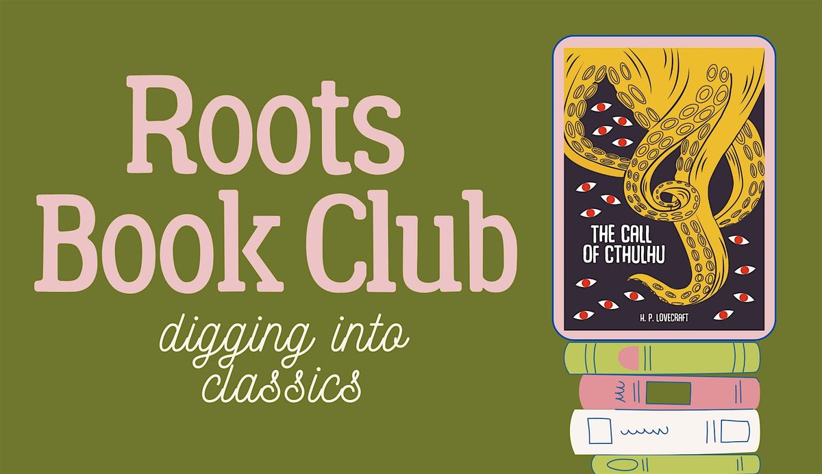 Roots Book Club \u2013 H. P. Lovecraft