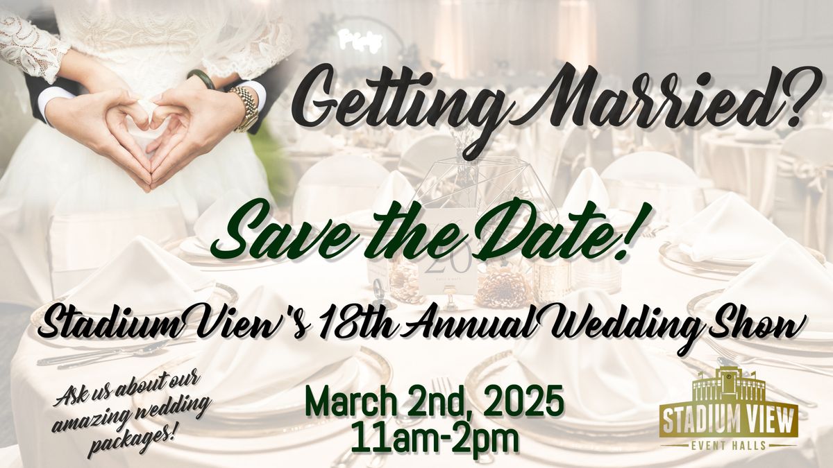 Stadium View's Annual Wedding Show!