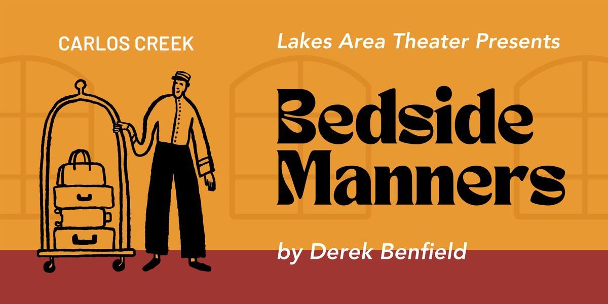 "Bedside Manner" - Saturday Night Show - Presented by Lakes Area Theatre