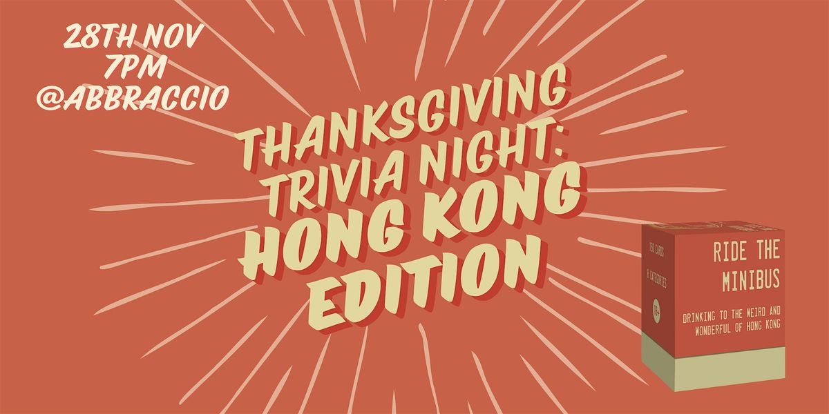 Thanksgiving Trivia Night: Hong Kong Edition!