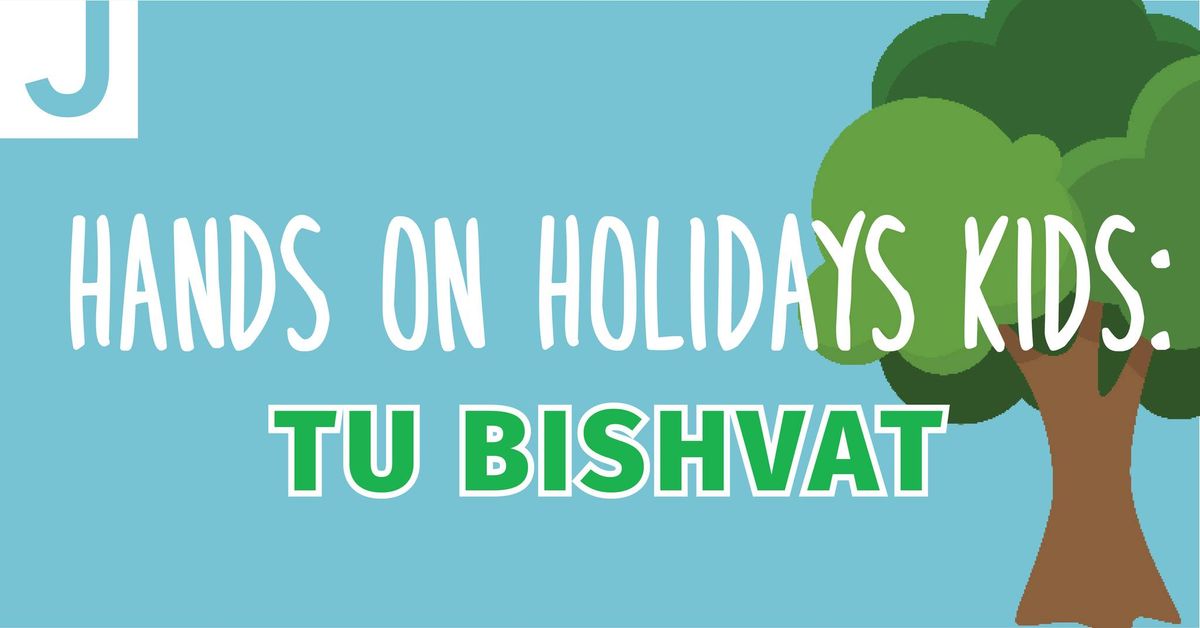 Hands on Holidays Kids: Tu BiShvat